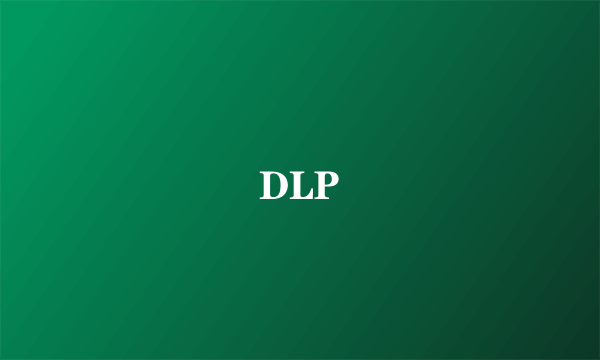 DLP