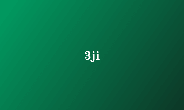 3ji