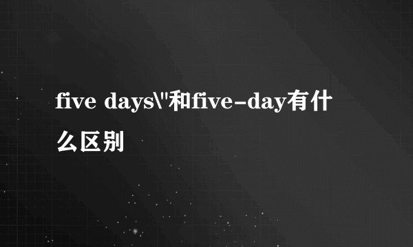 five days\
