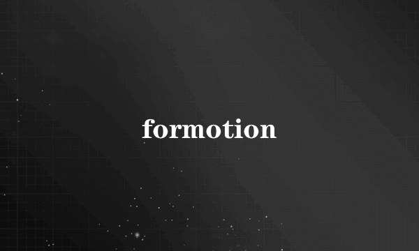 formotion