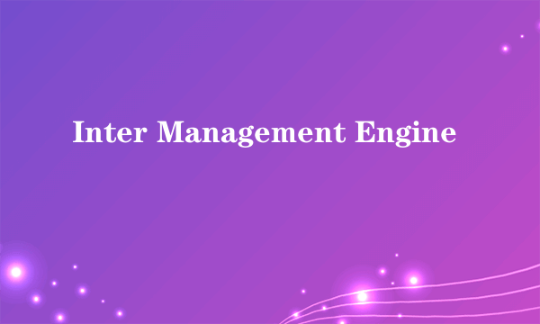 Inter Management Engine