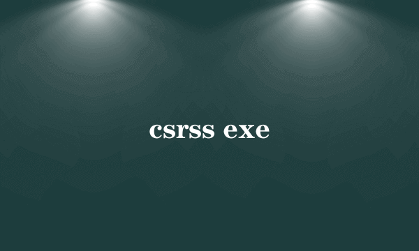 csrss exe