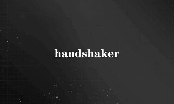 handshaker