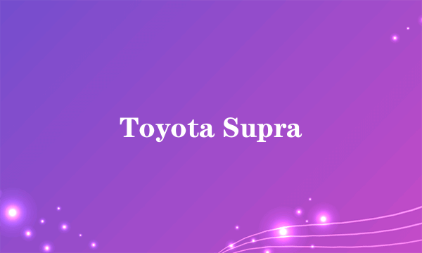 Toyota Supra