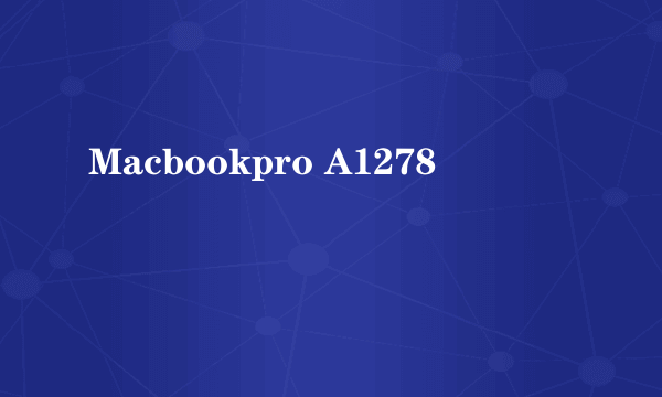 Macbookpro A1278
