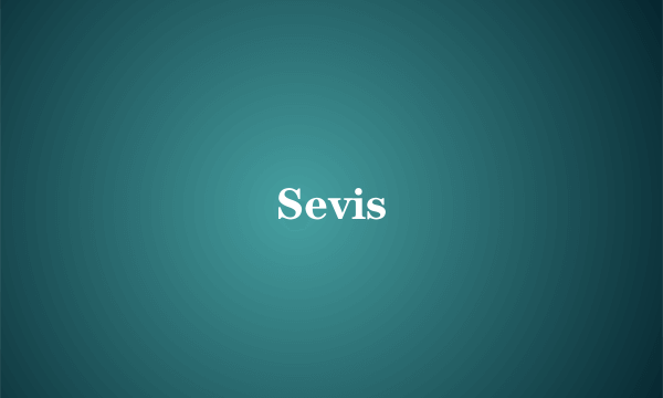 Sevis