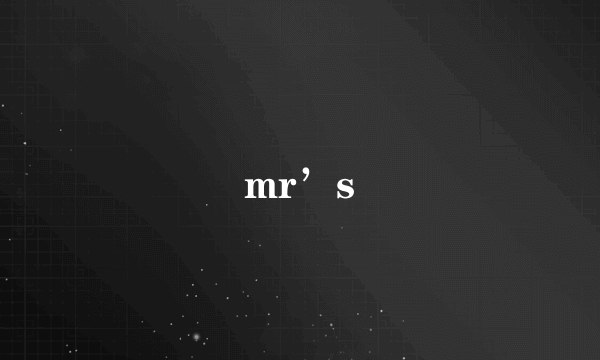 mr’s
