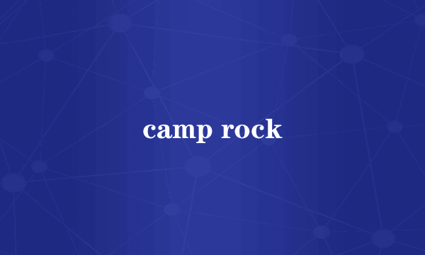 camp rock