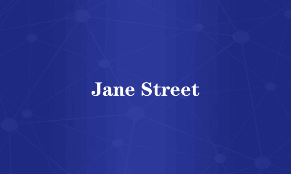 Jane Street