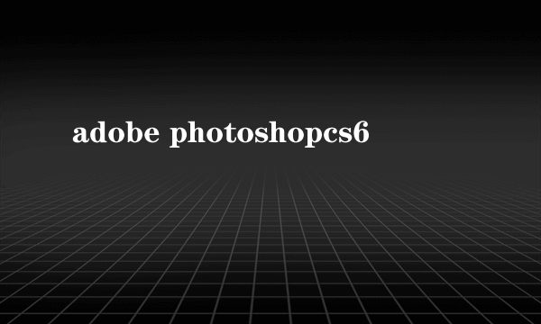 adobe photoshopcs6
